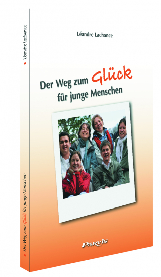 DER WEG ZUM GLÜCK FÜR JUNGE MENSCHEN