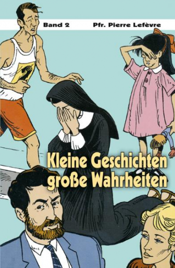 KLEINE GESCHICHTEN -GROSSE WAHRHEITEN BAND 2