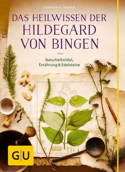 DAS HEILWISSEN DER HILDEGARD VON BINGEN