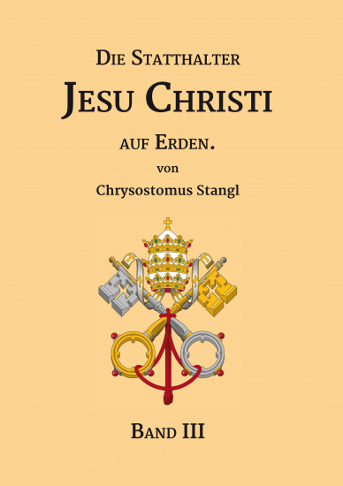 DIE STATTHALTER JESUS CHRISTI AUF ERDEN. Teil 3