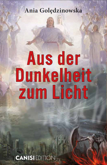 AUS DER DUNKELHEIT ZUM LICHT