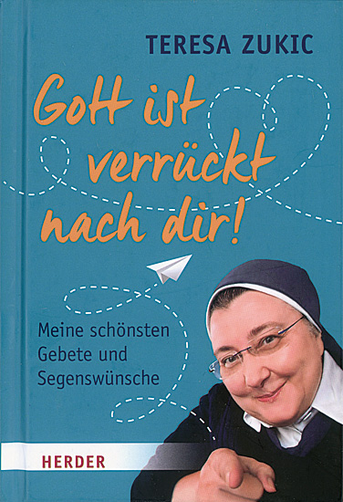 GOTT IST VERRÜCKT NACH DIR