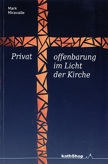 PRIVATOFFENBARUNG IM LICHT DER KIRCHE