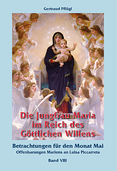 DIE JUNGFRAU MARIA IM REICH DES GÖTTLICHEN WILLENS Band 8