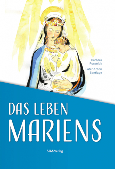 DAS LEBEN MARIENS