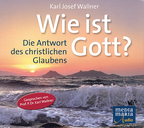 WIE IST GOTT ?