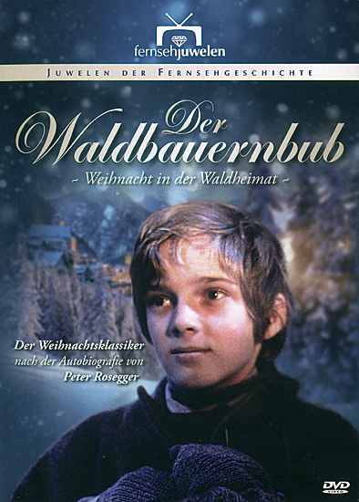 DER WALDBAUERNBUB WEIHNACHTEN IN DER WALDHEIMAT